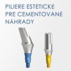 Piliere estetické pre cementované náhrady